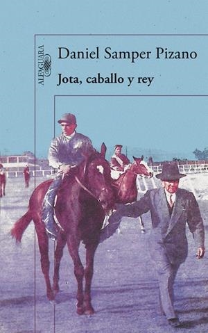 JOTA, CABALLO Y REY | 9788420419510 | SAMPER PIZANO, DANIEL