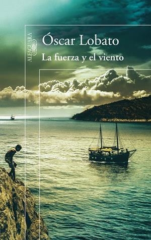 FUERZA Y EL VIENTO, LA | 9788420414713 | LOBATO, ÓSCAR