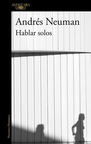 HABLAR SOLOS | 9788420403298 | NEUMAN, ANDRÉS