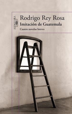 IMITACIÓN DE GUATEMALA | 9788420414973 | REY ROSA, RODRIGO