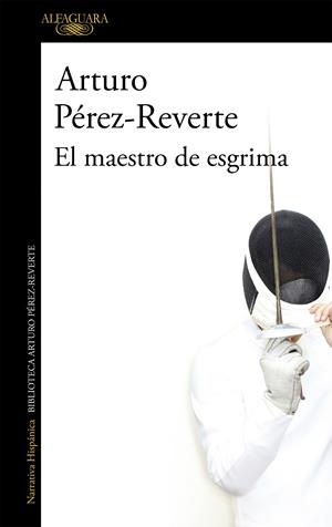 MAESTRO DE ESGRIMA, EL | 9788420472485 | PÉREZ-REVERTE, ARTURO
