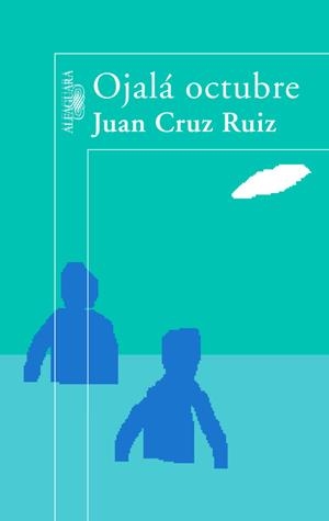 OJALÁ OCTUBRE | 9788420471761 | CRUZ, JUAN