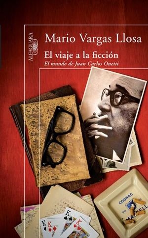 VIAJE A LA FICCIÓN, EL | 9788420474427 | VARGAS LLOSA, MARIO