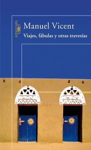 VIAJES, FABULAS Y OTRAS TRAVESIAS | 9788420470436 | VICENT, MANUEL