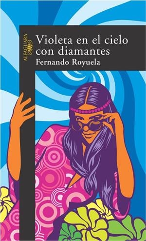 VIOLETA EN EL CIELO CON DIAMANTES | 9788420467337 | ROYUELA IBAÑEZ, FERNANDO
