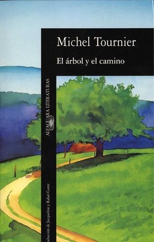 ÁRBOL Y EL CAMINO, EL | 9788420422466 | TOURNIER, MICHEL