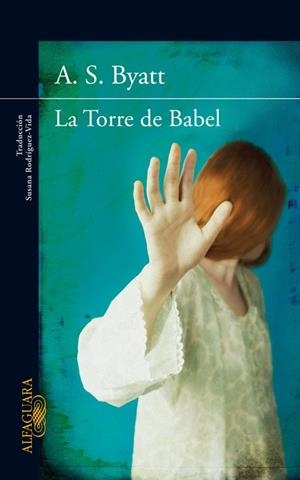 TORRE DE BABEL, LA | 9788420407227 | BYATT, A. S.
