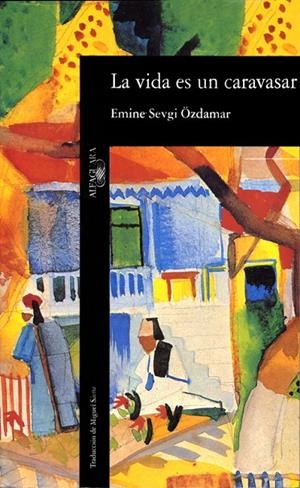 VIDA ES UN CARAVASAR, LA | 9788420427980 | SEVGI OZDAMAR, EMINE