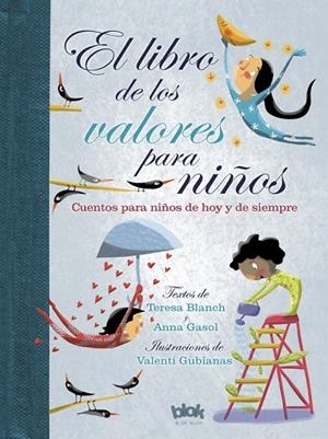 LIBRO DE LOS VALORES PARA NIÑOS, EL | 9788416712243 | BLANCH, TERESA / GASOL, ANNA