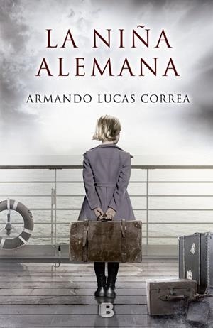 NIÑA ALEMANA, LA | 9788466660044 | LUCAS CORREA, ARMANDO