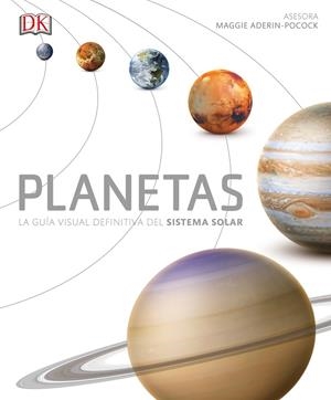 PLANETAS. LA GUÍA VISUAL DEFINITIVA DEL SISTEMA SOLAR | 9780241216637 | AUTOR PROVISIONAL
