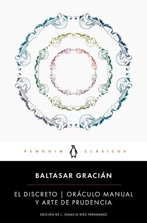 DISCRETO, EL / ORÁCULO MANUAL Y ARTE DE PRUDENCIA | 9788491050377 | GRACIAN, BALTASAR