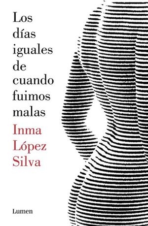 DÍAS IGUALES DE CUANDO FUIMOS MALAS, LOS | 9788426403414 | LOPEZ SILVA, INMA