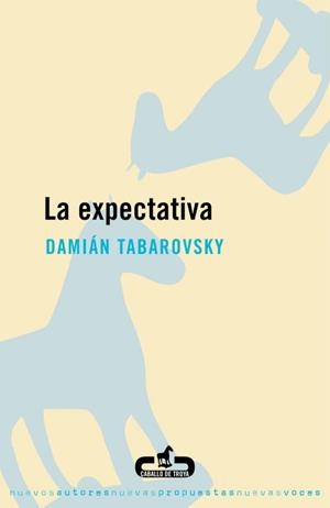 EXPECTATIVA, LA | 9788496594012 | TABAROVSKY, DAMIÁN