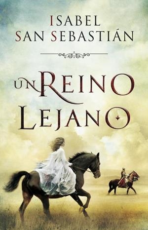 REINO LEJANO, UN | 9788401353277 | SAN SEBASTIÁN, ISABEL