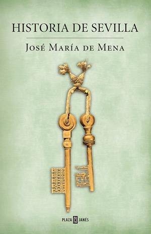 HISTORIA DE SEVILLA | 9788401389849 | DE MENA, JOSÉ MARÍA