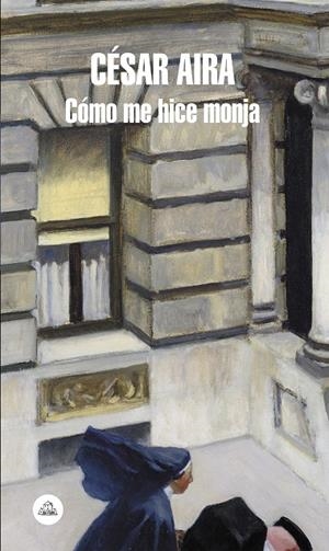 CÓMO ME HICE MONJA | 9788439702238 | AIRA, CÉSAR