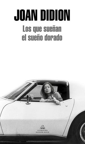 QUE SUEÑAN EL SUEÑO DORADO, LOS | 9788439726340 | DIDION, JOAN