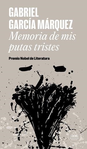 MEMORIA DE MIS PUTAS TRISTES | 9788439728375 | GARCÍA MÁRQUEZ, GABRIEL