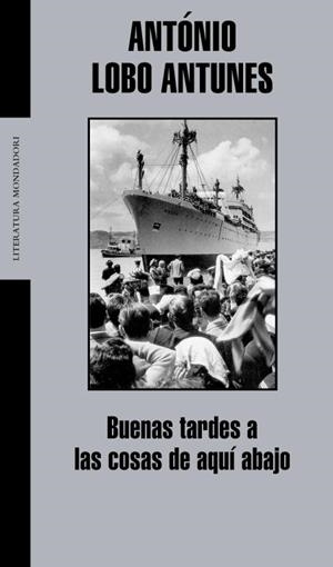 BUENAS TARDES A LAS COSAS DE AQUÍ ABAJO | 9788439710332 | LOBO ANTUNES, ANTÓNIO