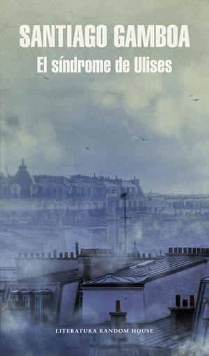 SÍNDROME DE ULISES, EL | 9788439730996 | GAMBOA, SANTIAGO