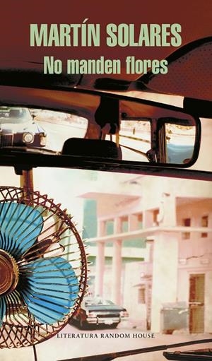 NO MANDEN FLORES | 9788439731245 | SOLARES, MARTÍN