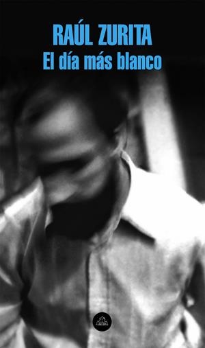 DÍA MÁS BLANCO, EL | 9788439731290 | ZURITA, RAÚL