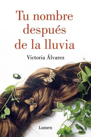 TU NOMBRE DESPUÉS DE LA LLUVIA | 9788426400079 | ÁLVAREZ, VICTORIA