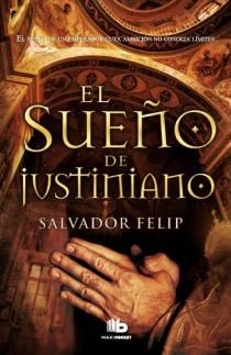 SUEÑO DE JUSTINIANO, EL | 9788498728583 | FELIP REPRESA, SALVADOR