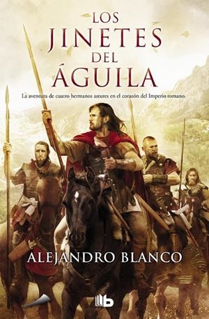 JINETES DEL ÁGUILA, LOS | 9788498729474 | BLANCO, ALEJANDRO