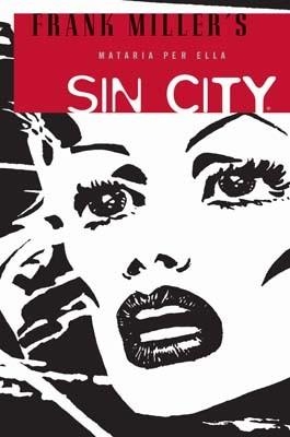 SIN CITY: MATARIA PER ELLA | 9788498473636 | MILLER, FRANK