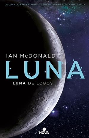 LUNA 02 : LUNA DE LOBOS | 9788466660907 | MCDONALD, IAN