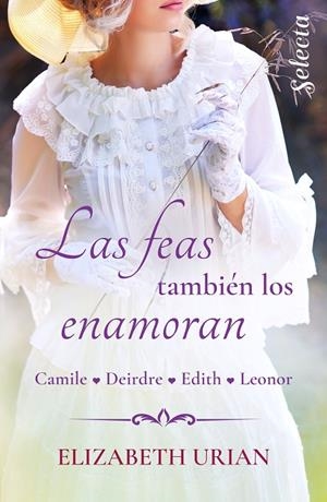 FEAS TAMBIÉN LOS ENAMORAN, LAS | 9788490703540 | URIAN, ELIZABETH