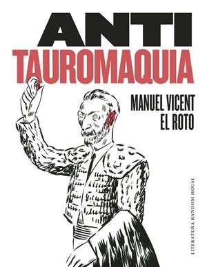 ANTITAUROMAQUIA | 9788439732730 | EL ROTO / VICENT, MANUEL