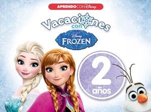 VACACIONES CON FROZEN. 2 AÑOS | 9788416548989 | DISNEY