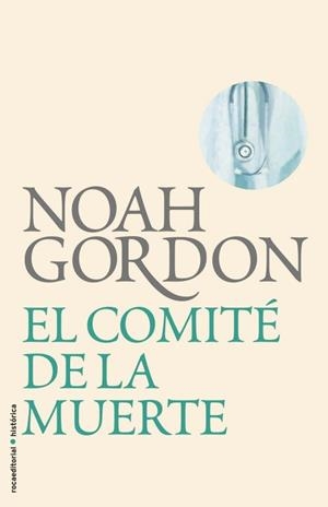 COMITÉ DE LA MUERTE, EL | 9788499182568 | GORDON, NOAH