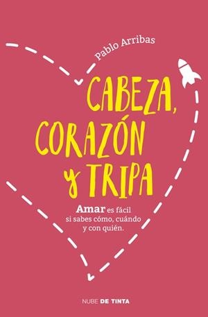 CABEZA, CORAZÓN Y TRIPA | 9788416588299 | ARRIBAS, PABLO