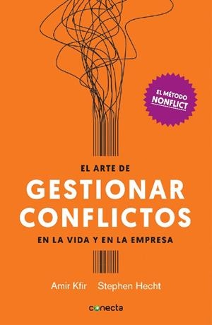 ARTE DE GESTIONAR CONFLICTOS EN LA VIDA Y EN LA EMPRESA, EL | 9788416883028 | KFIR, AMIR / HECHT, STEPHEN