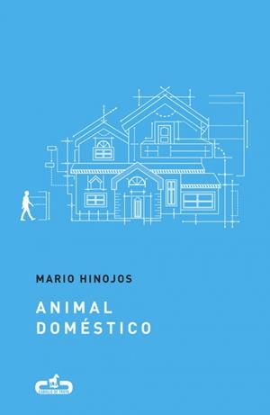 ANIMAL DOMÉSTICO | 9788415451709 | HINOJOS, MARIO