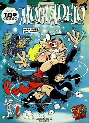 TOP CÓMIC MORTADELO 30 : LA BANDA DE LOS GUIRIS / 20.000 LEGUAS DE VIAJE SIBILINO | 9788466640442 | IBÁÑEZ, FRANCISCO