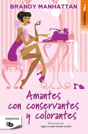 AMANTES, CON CONSERVANTES Y COLORANTES | 9788490704097 | MANHATTAN, BRANDY