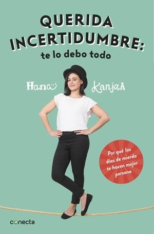 QUERIDA INCERTIDUMBRE : TE LO DEBO TODO | 9788416883103 | KANJAA, HANA