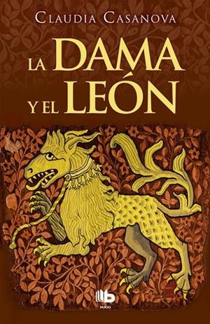 DAMA Y EL LEÓN, LA | 9788490704219 | CASANOVA, CLAUDIA