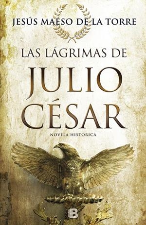 LÁGRIMAS DE JULIO CÉSAR, LAS | 9788466661263 | MAESO DE LA TORRE, JESÚS