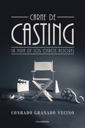 CARNE DE CASTING | 9788491128434 | GRANADO VECINO, CONRADO