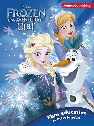 FROZEN : UNA AVENTURA DE OLAF (LIBRO EDUCATIVO CON ACTIVIDADES) | 9788416931323 | DISNEY,