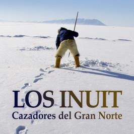 INUIT, CAZADORES DEL GRAN NORTE, LOS | 9788416281442 | BAILÓN TRUEBA, FRANCESC
