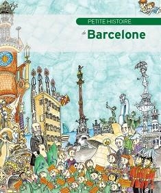 PETITE HISTOIRE DE BARCELONE | 9788499794563 | PIQUER, EVA / BAYÉS, PILARÍN