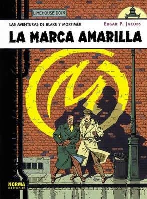 BLAKE Y MORTIMER 03 : LA MARCA AMARILLA | 9788484311812 | JACOBS, E. P.