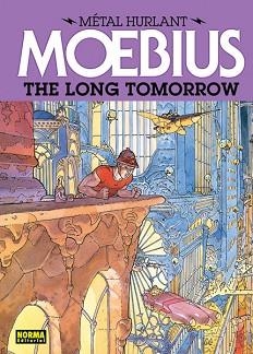 MÉTAL HURLANT 01. THE LONG TOMORROW | 9788467910346 | MOEBIUS